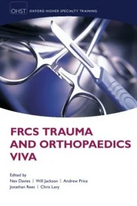 FRCS Trauma and Orthopaedics Viva (Oxford Speciality Training Hig) FRCS Trauma and Orthopaedics Viva (Oxford Speciality Training Hig)