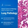 DocmedED 2018 Classic Lectures in Pathology What You Need to Know Lung Pathology DocmedED 2018 Classic Lectures in Pathology What You Need to Know Lung Pathology