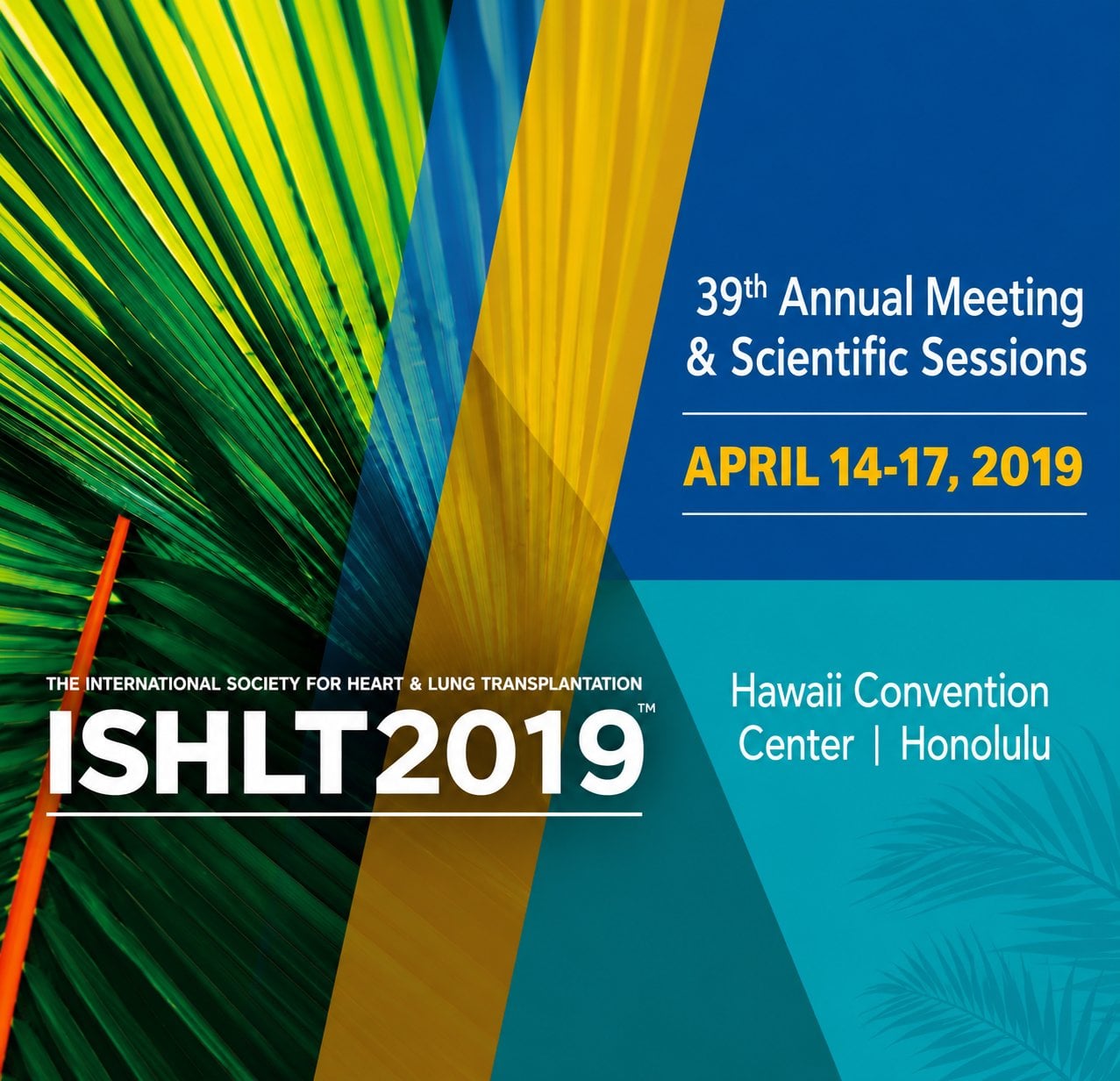 2019 ISHLT ( International Society of Heart Lung Transplantation ) 39Th Annual Meeting & Scientific Sessions 2019 ISHLT ( International Society of Heart Lung Transplantation ) 39Th Annual Meeting & Scientific Sessions