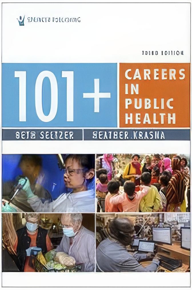 101+ Careers in Public Health, Third Edition (3rd ed.) (Original PDF from Publisher) 101+ Careers in Public Health, Third Edition (3rd ed.) (Original PDF from Publisher)