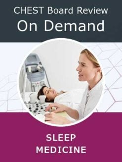 CHEST Board Review On Demand 2025 : Sleep Medicine