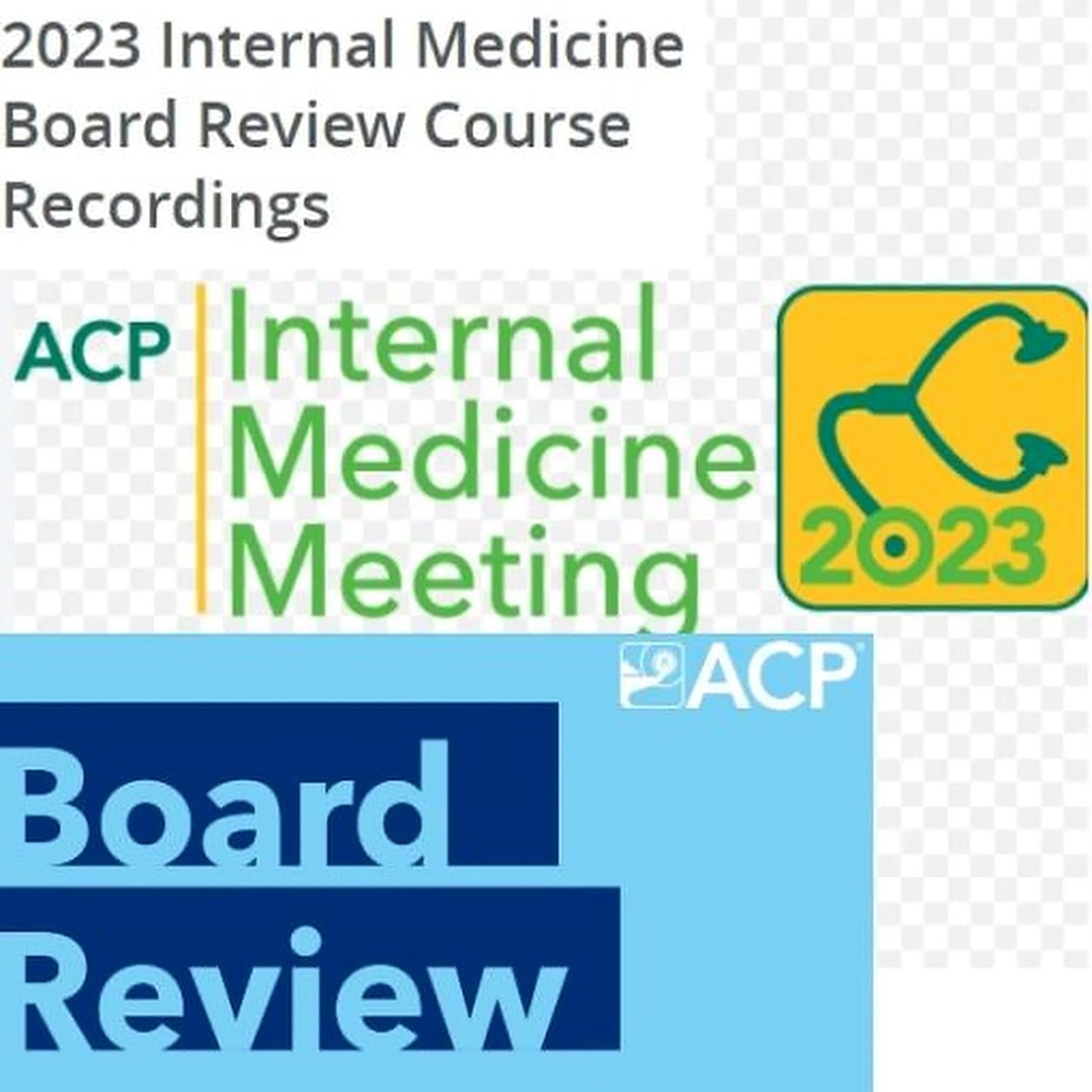 2023 ACP Internal Medicine Board Review Course Recordings 2023 ACP Internal Medicine Board Review Course Recordings