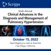 Scripps 6th Annual Clinical Advances in the Diagnosis and Management of Pulmonary Hypertension 2022