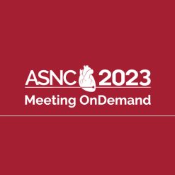 2023 ASNC Annual Meeting OnDemand (Videos)
