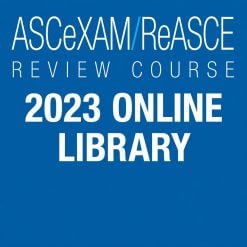 Online Library: 2023 ASCeXAM/ReASCE Review Course