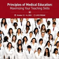 Harvard Principles of Medical Education: Maximizing Your Teaching Skills 2022
