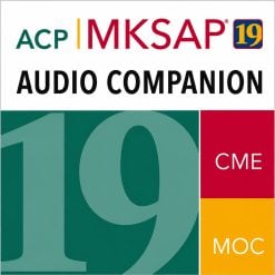 MKSAP 19 Audio Companion Part A