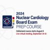 ASNC 2024 Nuclear Cardiology Board Prep Exam Course