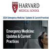 Harvard Emergency Medicine: Updates & Current Practices 2024 Harvard Emergency Medicine: Updates & Current Practices 2024