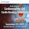 Scripps 6th Annual Scripps Cardiomyopathy and Cardio-Oncology Symposium 2023 Scripps 6th Annual Scripps Cardiomyopathy and Cardio-Oncology Symposium 2023
