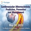 Scripps Cardiovascular Atherosclerosis Prediction, Prevention and Management 2023 Scripps Cardiovascular Atherosclerosis Prediction, Prevention and Management 2023
