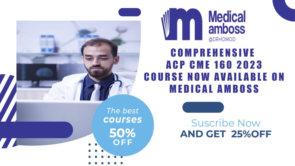 Comprehensive ACP CME 160 2023 Course Now Available on Medical Amboss Comprehensive ACP CME 160 2023 Course Now Available on Medical Amboss