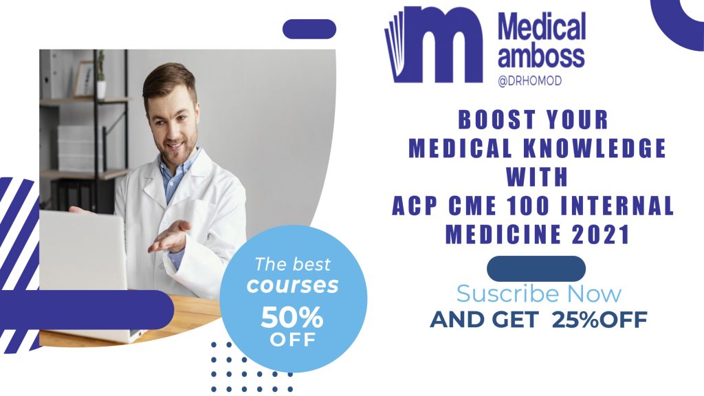 Boost Your Medical Knowledge with ACP CME 100 Internal Medicine 2021 Boost Your Medical Knowledge with ACP CME 100 Internal Medicine 2021