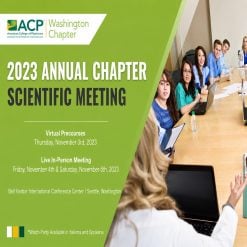 ACP 2023 Washington Chapter Annual Scientific Meeting