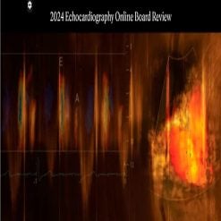 Mayo Clinic 2024 Echocardiography Online Board Review (Videos + Slides)