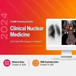 2024 Clinical Nuclear Medicine - A CME Teaching Activity
