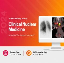 2024 Clinical Nuclear Medicine - A CME Teaching Activity