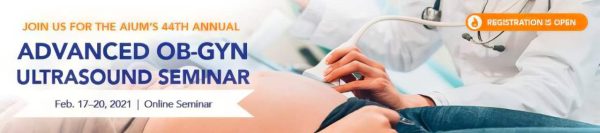 American Institute of Ultrasound 44th Annual Advanced OB-GYN Ultrasound Seminar 2021