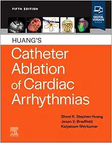 Huang’s Catheter Ablation of Cardiac Arrhythmias, 5th edition (Original PDF from Publisher) Huang’s Catheter Ablation of Cardiac Arrhythmias, 5th edition (Original PDF from Publisher)