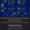 AL Amyloidosis – Recent Advances In The Diagnosis & Treatment 2024 (Videos)