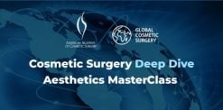 American Academy of Cosmetic Surgery Global Cosmetic Surgery AACS Deep Dive Aesthetics Masterclass 2022 1