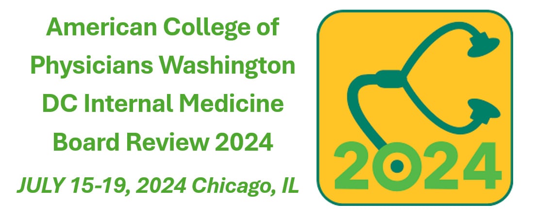 ACP Washington DC Internal Medicine Board Review 2024 ACP Washington DC Internal Medicine Board Review 2024