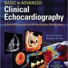 Basic to Advanced Clinical Echocardiography. A Self-Assessment Tool for the Cardiac Sonographer 1st Edition(pdf only) Basic to Advanced Clinical Echocardiography. A Self Assessment Tool for the Cardiac Sonographer 1st Editionpdf only