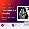 Classic Lectures in Cardiothoracic Imaging 2024