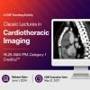 Classic Lectures in Cardiothoracic Imaging 2024