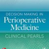 Decision Making in Perioperative Medicine: Clinical Pearls (High Quality PDF) Decision Making in Perioperative Medicine Clinical Pearls High Quality PDF