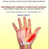 EMG/NCS Online Series: Volume IX Electrodiagnostic Evaluation of Carpal Tunnel Syndrome EMG/NCS Online Series: Volume IX Electrodiagnostic Evaluation of Carpal Tunnel Syndrome