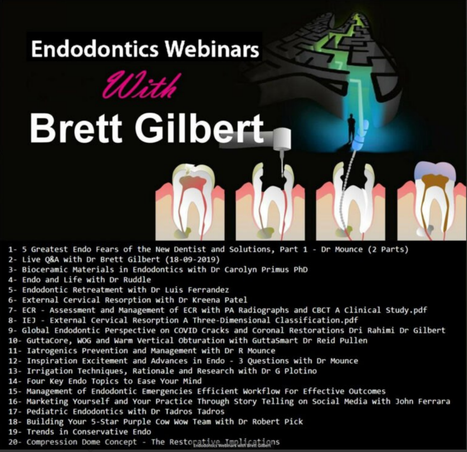 Endodontics Webinars with Brett Gilbert Endodontics Webinars with Brett Gilbert