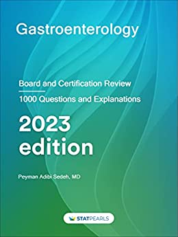 Gastroenterology: Board and Certification Review, 2023 Edition (AZW3 + EPUB + Converted PDF) Gastroenterology Board and Certification Review 2023 Edition AZW3 EPUB Converted PDF