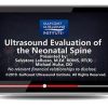 Gulfcoast: Ultrasound Evaluation of the Neonatal Spine Gulfcoast: Ultrasound Evaluation of the Neonatal Spine