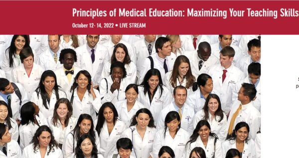 Harvard Principles of Medical Education: Maximizing Your Teaching Skills 2022 Harvard Principles of Medical Education Maximizing Your Teaching Skills 2022