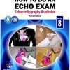 How to Do An Echo Exam Third Edition (Echocardiography Illustrated) (Original PDF from Publisher) How to Do An Echo Exam Third Edition Echocardiography Illustrated Original PDF from Publisher