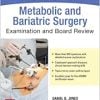 Metabolic And Bariatric Surgery Exam And Board Review EPUB