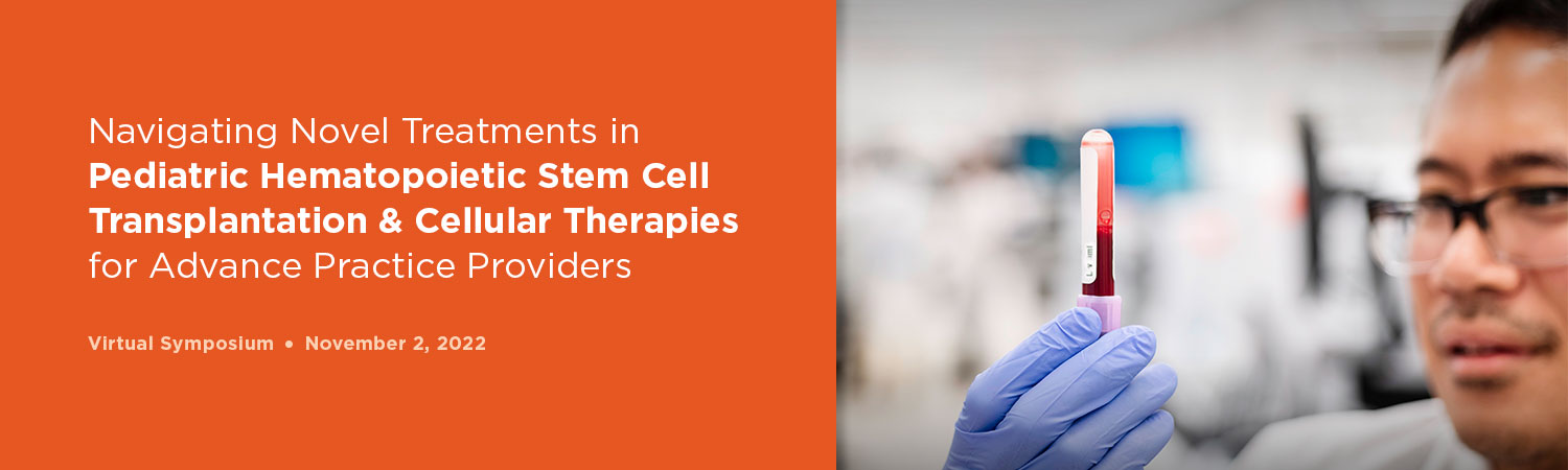 Novel Treatments in Pediatric Hematopoietic Stem Cell Transplantation and Cellular Therapies 2022