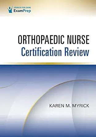 Orthopaedic Nurse Certification Review (EPUB) Orthopaedic Nurse Certification Review EPUB