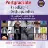 Postgraduate Paediatric Orthopaedics: The Candidate’s Guide To The FRCS(Tr&Orth) Examination 2e (Original PDF From Publisher) Postgraduate Paediatric Orthopaedics The Candidates Guide to the FRCSTrOrth Examination 2nd Edition