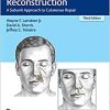 Principles of Facial Reconstruction: A Subunit Approach to Cutaneous Repair, 3rd Edition (EPUB) Principles of Facial Reconstruction A Subunit Approach to Cutaneous Repair