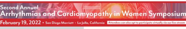 Scripps 2nd Annual Scripps Arrhythmias and Cardiomyopathy in Women Symposium 2022 Scripps 2nd Annual Scripps Arrhythmias and Cardiomyopathy in Women Symposium 2022 scaled 1 600x94 1