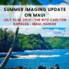 Summer Imaging Update At The Ritz – Carlton Kapalua, Maui – July 15-18 2024 Summer Imaging Update At The Ritz – Carlton Kapalua, Maui – July 15-18 2024