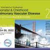 UCSF 15th International Conference Neonatal & Childhood Pulmonary Vascular Disease 2022 UCSF 15th International Conference Neonatal & Childhood Pulmonary Vascular Disease 2022