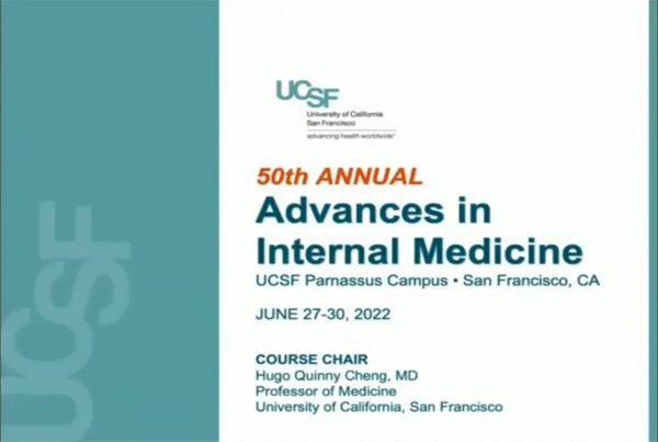 UCSF 50th Annual Advances in Internal Medicine 2022