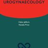 Urogynaecology ( Oxford Specialist Handbooks in Obstetrics and Gynaecology ) (Original PDF from Publisher) Urogynaecology Oxford Specialist Handbooks in Obstetrics and Gynaecology Original PDF from Publisher