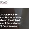Harvard Clinical Approach to Vascular Ultrasound and Registered Physician in Vascular Interpretation (RPVI) Prep Course 2024