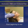 Occlusion, TMD and Orofacial Pain, from Beginning to End occlusion tmd and orofacial pain from beginning to end jeffrey p
