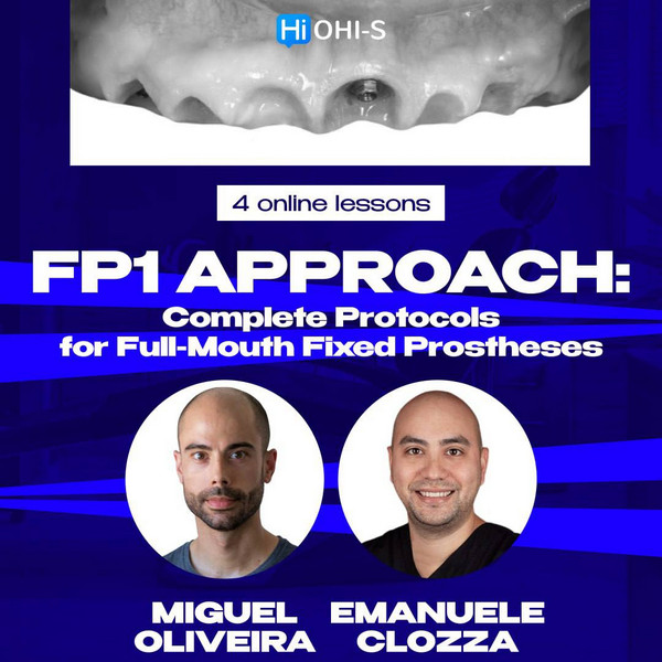FP1 Approach: Complete Protocols for Full-Mouth Fixed Prostheses FP1 Approach: Complete Protocols for Full-Mouth Fixed Prostheses