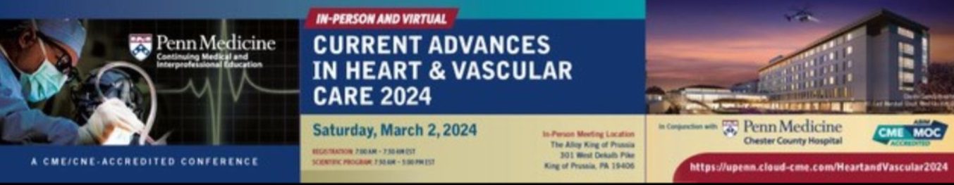 Penn Medicine Current Advances in Heart and Vascular Care 2024 Penn Medicine Current Advances in Heart and Vascular Care 2024